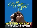 Mystery of Love (From the Original Motion Picture “Call Me by Your Name”)