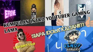 kumpulan intro youtuber gaming lama 