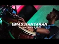 Lagu || EMAS HANTARAN YOLLANDA  \u0026 ARIEF || COVER KENDANG ||