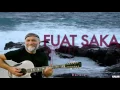 Fuat Saka - Derule - Fuat Saka