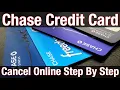 How to Cancel Chase Credit Card Online without Calling A Step by Step Guide