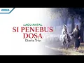 Download Lagu Si Penebus Dosa - Lagu Natal - Gloria Trio (Official lyric video)