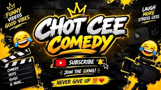 chot cee comedy is live!