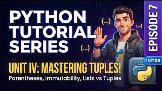Python Tutorial Series Mastering Tuples Immutability Packing