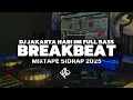 Download Lagu DJ BREAKBEAT JAKARTA HARI  INI FULL BASS || MIX TAPE SIDRAP TERBARU 2025
