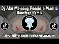 Download Lagu DJ AKU MEMANG PENCINTA WANITA HOODTRAP REMIX | PENCINTA WANITA HOODTRAP REMIX | DJ VIRAL TIKTOK 2025
