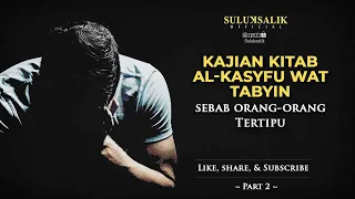 Download Sebab Orang-orang Tertipu | Kajian Kitab Kasyfu wat Tabyin Imam Ghazali #part2 MP3