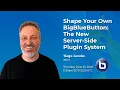 Shape Your Own BigBlueButton The New Server-Side Plugin System - World 2026