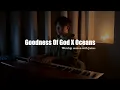 Goodness Of God X Oceans | Piano Worship Session with James Wong