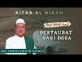 Download Lagu 🔴Bertaubat Dari Dosa - KH Jamaluddin Ahmad || Al Hikam