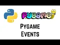 PyGame Tutorial - Pygame Events