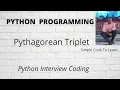 Pythagorean triplet in python Python Interview Question