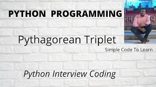 Pythagorean triplet in python Python Interview Question
