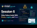 Session 6 Make Failure Useful With Errors Logging and Tests