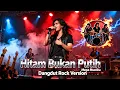 Lagu Hitam Bukan Putih – Rockdut Version (Dangdut Rock Viral TikTok 2025)