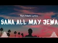 Download Lagu SANA ALL(Sana All May jowa) Fb viral song | Lyrics  - Sana All - Sana All May Jowa (Lyric)  Ren Mark