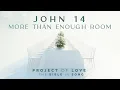 Download Lagu John 14 - More Than Enough Room || Bible in Song || Project of Love