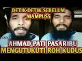 Download Lagu DETIK-DETIK..AHMAD PATI PASARIBU MENGHUJAT ROH KUDUS, AUTO MAMPUSS 