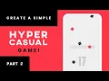 How To Make a Hyper Casual Game - Square Fall Tutorial Part 2