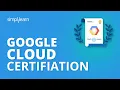 Google Cloud Certification Google Cloud Platform Certification Path GCP Tutorial Simplilearn