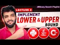 BS-2 Implement Lower Bound and Upper Bound Search Insert Position Floor and Ceil