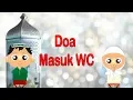 Lagu Doa Masuk WC dan Artinya - Gudang Ilmu