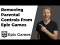 How To Remove Parental Controls From Epic Games Easy Guide