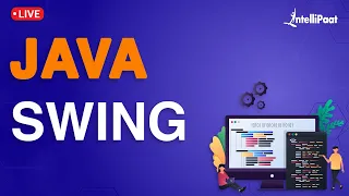 Java Swing For Beginners What is Java Swing Java Swing Tutorial Intellipaat
