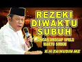 Lagu REZEKI MU ADA PADA SHOLAT SUBUH MU - K.H ZAINUDIN MZ TERBARU 2025 #khzainudinmz #khzainuddinmz