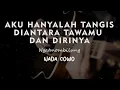 Download Lagu AKU HANYALAH TANGIS DIANTARA TAWAMU DAN DIRINYA // KARAOKE GITAR AKUSTIK NADA COWO (MALE)