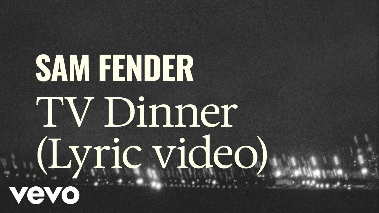 Sam Fender - TV Dinner (Official Lyric Video) Sam Fender - TV Dinner (Official Lyric Video)