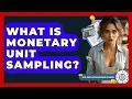 What Is Monetary Unit Sampling - Tax and Accounting Coach