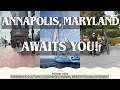 Why Annapolis Maryland Should be your Next Vacation