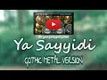 Download Lagu YA SAYYIDI (Gothic Metal Version) | REAL DRUM COVER
