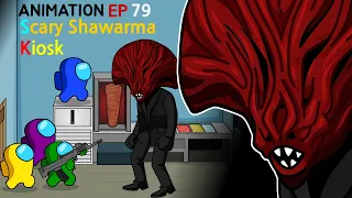 어몽어스 VS Scary Shawarma Kiosk  ANIMATION 79