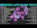 Lagu MEMORI HIT [STINGS, UKAYS \u0026 SAMUDERA] - SLOW ROCK MALAYSIA 90AN TERBAIK