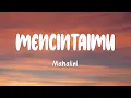 Download Lagu Mahalini - Mencintaimu (LIRIK)