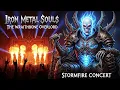 Lagu Best Iron Metal Souls 🔥 The Wraithbone Overlord 💀 Iron Metal Souls Stormfire Concert