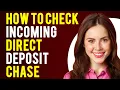 How to Check Incoming Direct Deposit Chase Can You See Pending Direct Deposits on Chase