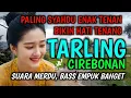Download Lagu SUARA MERDU, BASS EMPUK BANGET | TARLING DANGDUT PALING SYAHDU ENAK TENAN BIKIN HATI TENANG MP3