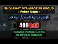 Download Lagu Sholawat Syajarotun Nuqud 400 kali Sholawat Pohon Uang Penarik Rezeki Mustajab