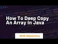 how to deep copy an array in java