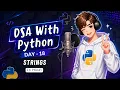 DSA Day 18 Strings in Python from Scratch Complete String Logic Building