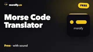 Free Morse Code Translator Type Any Text to Dots Dashes with Sound