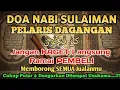 Download Lagu YA ROHMAN, YA ROHIM, 🤲🤲🤲Pelaris Daganga Pemanggil Pembeli Pembuka Aura Toko/Warung