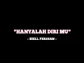 Download Lagu LIRIK HANYALAH DIRIMU - ZIELL FERDIAN