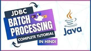 Batch Processing with JDBC - JDBC Complete Tutorial In Hindi