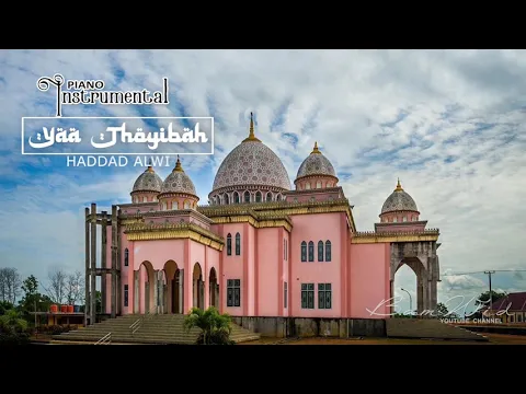 Download MP3 Yaa Thoybah - Haddad Alwi | Instrumental Religi Islami