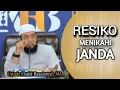 Resiko menikahi janda !! Ustadz Khalid Basalamah .MA
