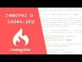 Codeigniter Remover o index php do Codeigniter v 3 x